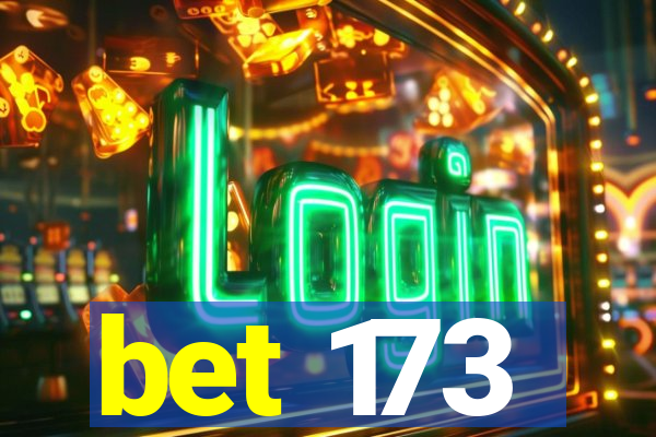 bet 173